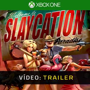 Slaycation Paradise Xbox One- Atrelado de vídeo