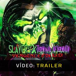 Slayers X Terminal Aftermath Vengance of the Slayer Trailer de Vídeo