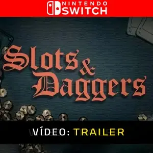 Slots & Daggers Nintendo Switch - Trailer do Vídeo