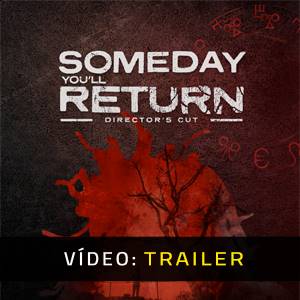 Someday You'll Return: Director's Cut - Trailer