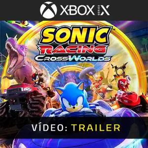 Sonic Racing: CrossWorlds Xbox Series - Trailer