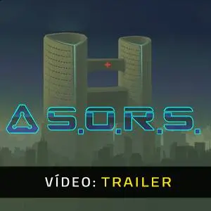 S.O.R.S - Trailer de Vídeo