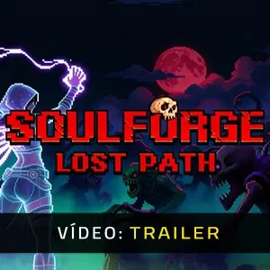 Soulforge Lost Path - Trailer