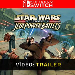 Star Wars Episode 1 Jedi Power Battles Nintendo Switch - Trailer de Vídeo