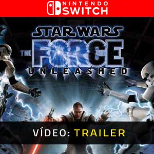 STAR WARS The Force Unleashed Nintendo Switch Atrelado De Vídeo