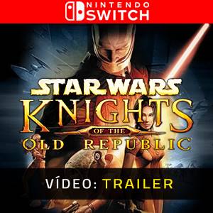 STAR WARS Knights of the Old Republic Nintendo Switch Trailer de vídeo