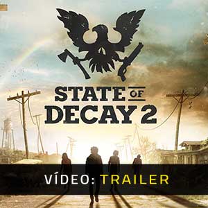 State of Decay 2 Trailer de Video