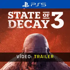 State of Decay 3 PS5 - Trailer de Vídeo