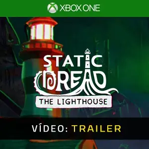 Static Dread: The Lighthouse Xbox One - Trailer do Vídeo