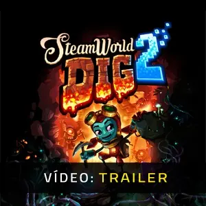 SteamWorld Dig 2 - Atrelado de vídeo
