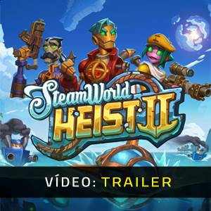 SteamWorld Heist 2 - Trailer