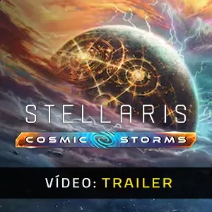 Stellaris Cosmic Storms - Video Trailer