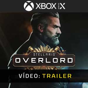 Stellaris Overlord Xbox Series Atrelado De Vídeo