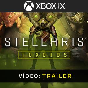 Stellaris Toxoids Species Pack Xbox Series- Atrelado de vídeo