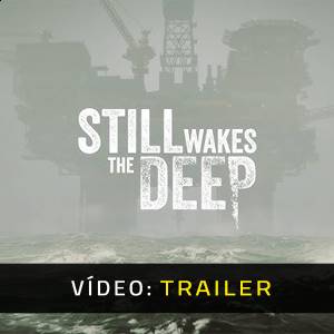 Still Wakes the Deep - Trailer