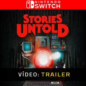 Stories Untold Nintendo Switch Atrelado de vídeo