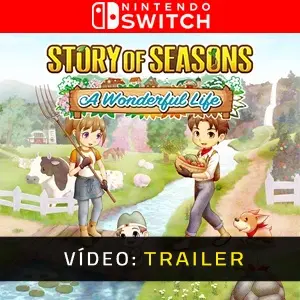 Story of Seasons A Wonderful Life Nintendo Switch- Atrelado de Vídeo