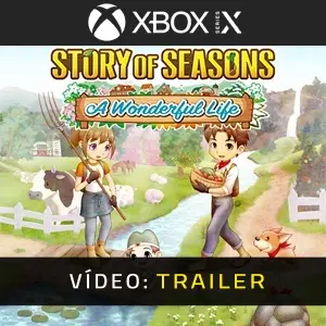 Story of Seasons A Wonderful Life Xbox Series- Atrelado de Vídeo