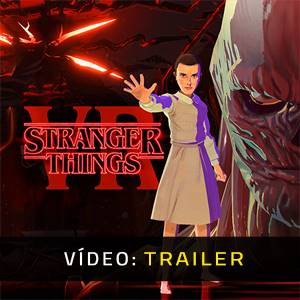 Stranger Things VR - Trailer de Vídeo