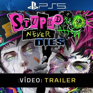 Stupid Never Dies PS5 - Trailer de Vídeo