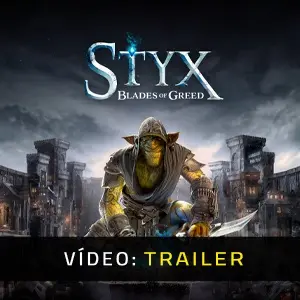 Styx: Blades of Greed - Trailer de Vídeo