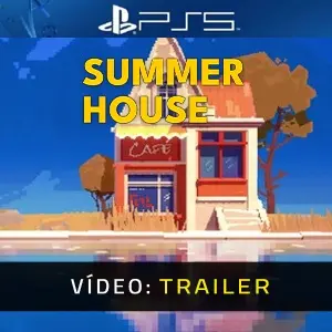Summerhouse PS5 - Trailer do vídeo