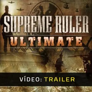 Supreme Ruler Ultimate - Trailer do Vídeo