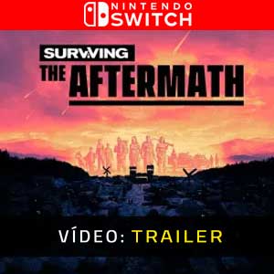 Surviving the Aftermath Nintendo Switch Vídeo do atrelado