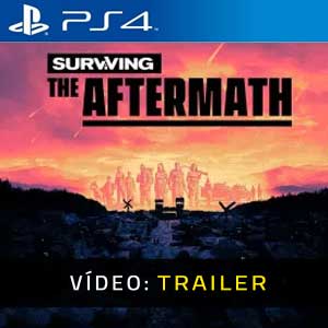 Surviving the Aftermath PS4 Vídeo do atrelado