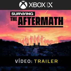 Surviving the Aftermath Xbox Series Vídeo do atrelado