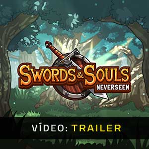 Swords & Souls Neverseen - Atrelado de vídeo