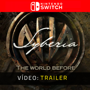 Syberia The World Before Nintendo Switch Atrelado De Vídeo