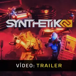 SYNTHETIK 2 - Trailer de Vídeo