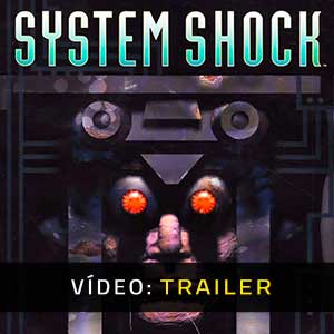 System Shock Atrelado De Vídeo
