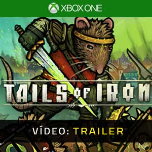 Tails of Iron Xbox One Atrelado De Vídeo