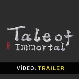 Tale of Immortal - Atrelado