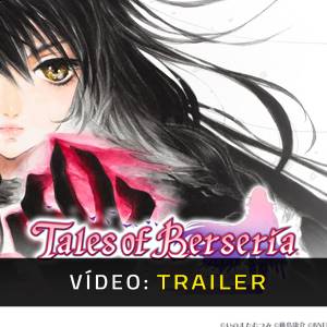 Tales of Berseria Vídeo de Trailer