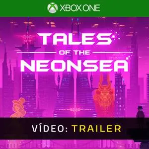 Tales of the Neon Sea Xbox One - Trailer de Vídeo