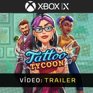 Tattoo Tycoon Xbox Series - Trailer