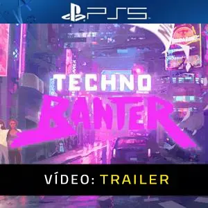 Techno Banter PS5 - Trailer