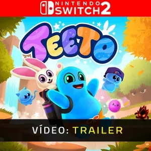 Teeto Nintendo Switch 2 - Trailer de Vídeo