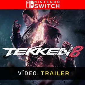 TEKKEN 8 Nintendo Switch - Trailer do vídeo