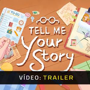 Tell Me Your Story - Trailer