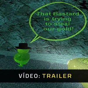 ! That Bastard Is Trying To Steal Our Gold ! - Trailer de Vídeo