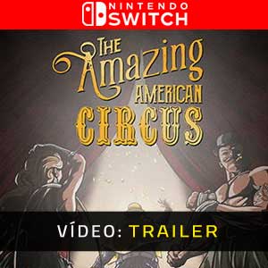 The Amazing American Circus Nintendo Switch Atrelado De Vídeo