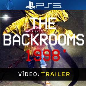 The Backrooms: 1998 PS5 - Trailer de Vídeo