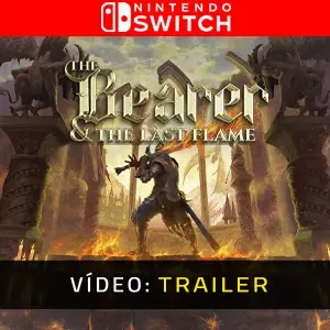 The Bearer & The Last Flame Nintendo Switch – Trailer