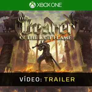 The Bearer & The Last Flame Xbox One – Trailer