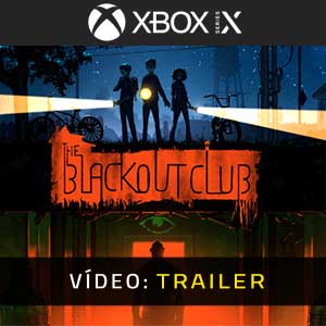 The Blackout Club Xbox Series X Atrelado De Vídeo
