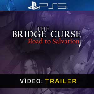 The Bridge Curse Road to Salvation - Atrelado de Vídeo